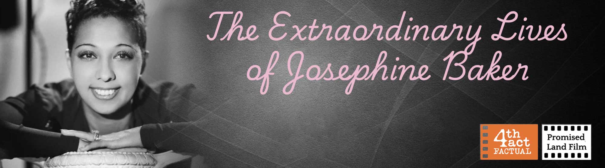 4th Act Productions | The Extraordinary Lives of Joesphine Baker